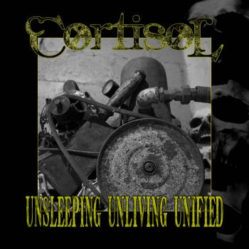 CortisoL - Unlseeping Unliving Unified (2023)
