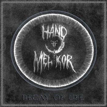 Hand of Melkor - Decay of Life (2023)