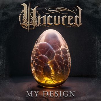 Uncured - My Design (2023)