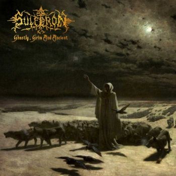 Sulferon - Ghastly, Grim And Ancient (2022)