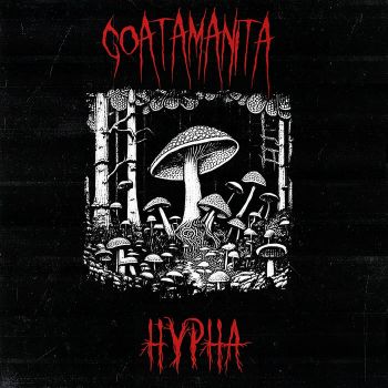 Goatamanita - Hypha (2023)