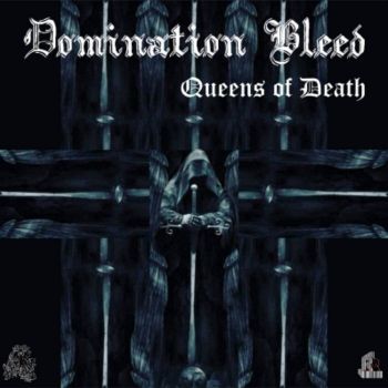 Domination Bleed - Queens of Death (2023)