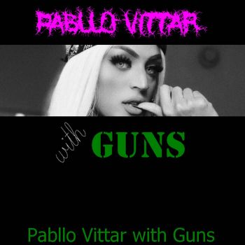 Pabllo Vittar with Guns - Pabllo Vittar with Guns (2023)