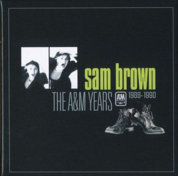 Sam Brown - The A&M Years 1988-1990 (4CD 2016)