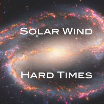 Solar Wind - Hard Times (2023)