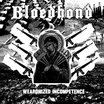 Bloedhond - Weaponized Incompetence (2023)