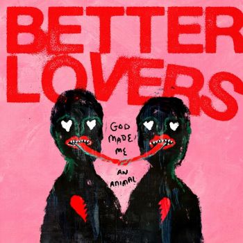 Better Lovers - God Made Me An Animal (EP) (2023)