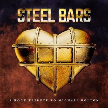 Various Artists - Steel Bars: A Tribute To Michael Bolton (2023)