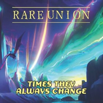 Rare Union - Times They Always Change (2023)