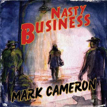Mark Cameron - Nasty Business (2023)