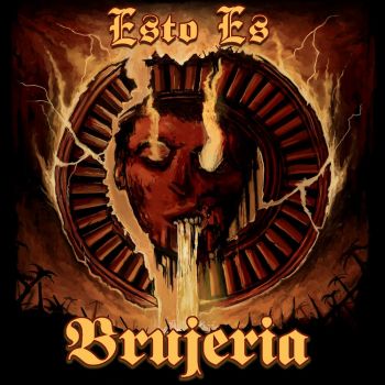 Brujeria - синглы с альбома "Esto Es Brujeria" (2023)