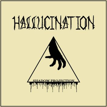 Hallucination - Shadow Projection (2023)