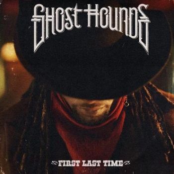 Ghost Hounds - First Last Time (2023)