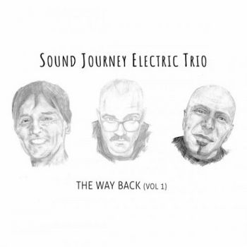 Sound Journey Electric Trio - The Way Back, Vol.1 (2023)