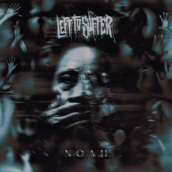 Left to Suffer - Noah (EP) (2023)