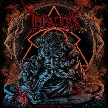 Impalers - Power Behind The Throne (2013)