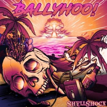 Ballyhoo! - Shellshock (2023)