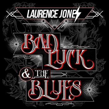 Laurence Jones - Bad Luck & The Blues (2023)