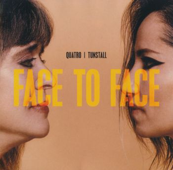 Quatro/ Tunstall - Face To Face (2023)