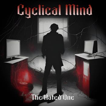 Cyclical Mind - The Hated One (2023)