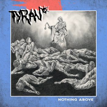 Tyran - Nothing Above (2023)
