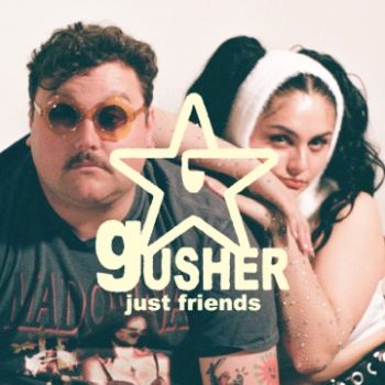 Just Friends - Gusher (2023)