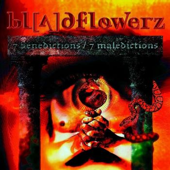 Bloodflowerz - 7 Benedictions 7 Maledictions (2003)