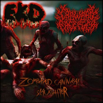 Crowbar FaceFuck / xExKxDx - Zombified Cannibal Slaughter (2023)