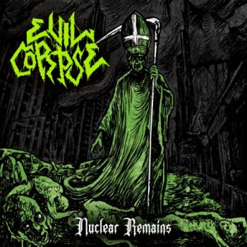 Evil Corpse - Nuclear Remains (EP) (2023)