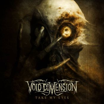 Void Dimension - Take My Eyes (2023)