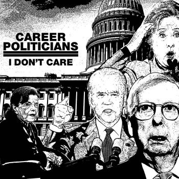 Career Politicians - I Don't Care (2023)