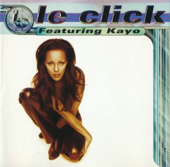 Le Click Featuring Kayo - Le Click Featuring Kayo (1997)