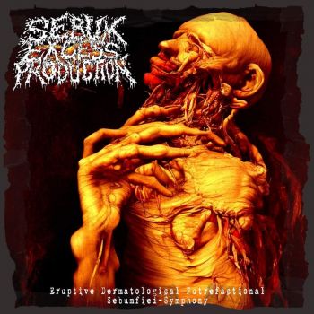 Sebum Excess Production - Eruptive Dermatological Putrefactional Sebumfied Symphony (2023)
