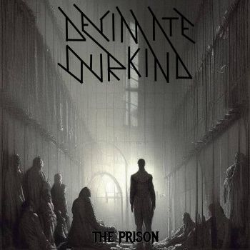 Decimate Our Kind - The Prison (2023)
