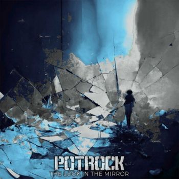 Potrock - The Look In the Mirror (2023)