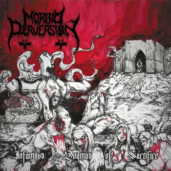 Morbid Perversion - Infamous Dogmas of Sacrifice (2023)