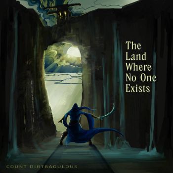 Count Dirtbagulous - The Land Where No One Exists (2023)