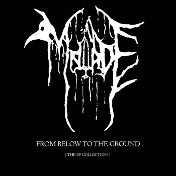 Malade - From Below to the Ground (The EP Collection) (2023)