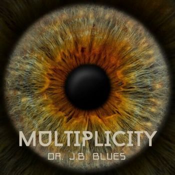 Dr. J. B. Blues - Multiplicity (2023)