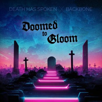 Death Has Spoken / Backbone - Doomed to Gloom (2023)