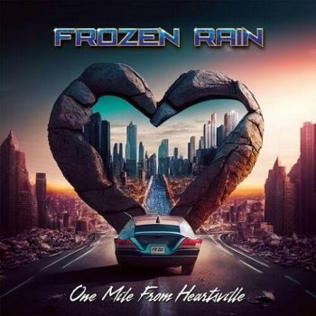 Frozen Rain - One Mile From Heartsville (2023)