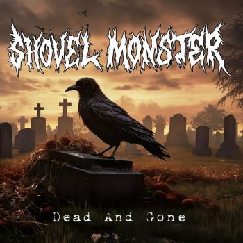 Shovel Monster - Dead and Gone (2023)