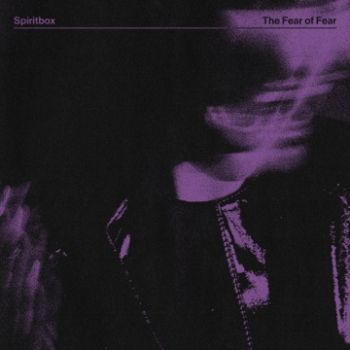 Spiritbox - The Fear of Fear (EP) (2023)