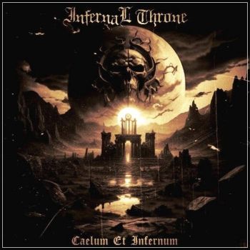 Infernal Throne - Caelum Et Infernum (2023)