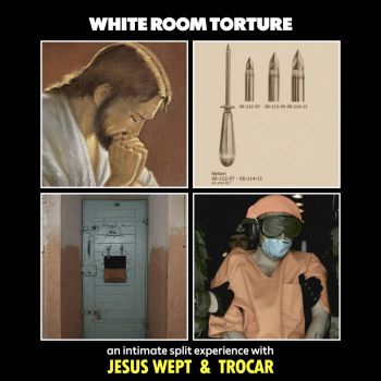 Trocar / Jesus Wept - White Room Torture (2023)