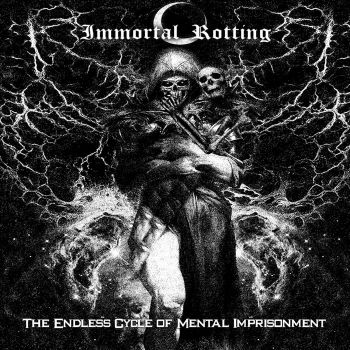 Immortal Rotting - The Endless Cycle Of Mental Imprisonment (2023)
