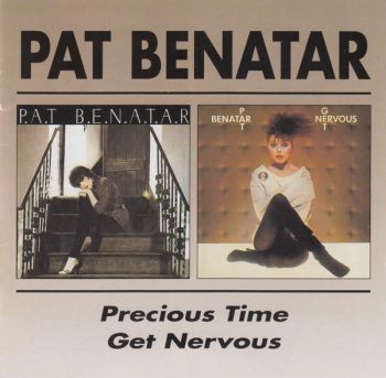 Pat Benatar  Precious Time / Get Nervous(1981+1982)( Compilation, Remastered 1998)