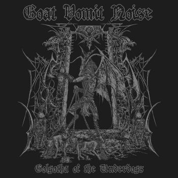 Goat Vomit Noise - Golgotha of the Underdogs (2023)