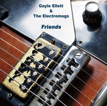 Gayle Ellett & The Electromags - Friends (2023)