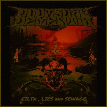 Doomsday Dementia - Filth, Lies & Sewage (2023)
